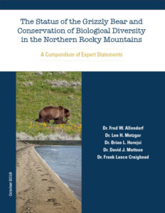 Flathead Lolo Bitterroot Citizen Task Force Grizzly Bear and Biological Diversity in the Northern Rocky Mountains